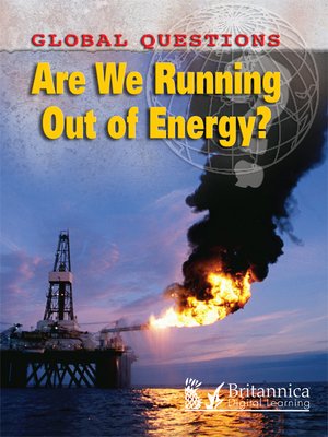 cover image of Are We Running Out of Energy?